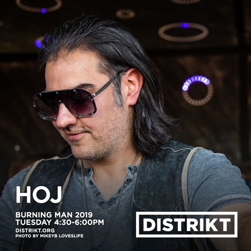Hoj - DISTRIKT Sound - Burning Man 2019