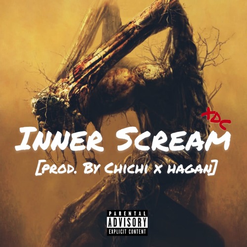 XDC - Inner Scream [Prod. By Chichi X Hagan]