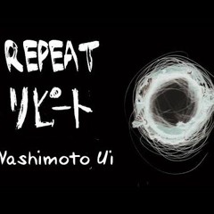 Nashimoto Ui Feat. Hatsune Miku - Repeat