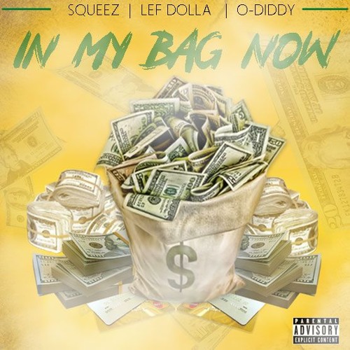 Stream IN MY BAG NOW by Squeez Listen online for free on SoundCloud