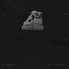 Tales Of Loneliness: II. Illusions