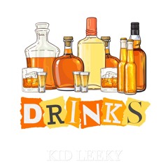 Drinks - Kid Leeky (Prod. PinkBlanco)