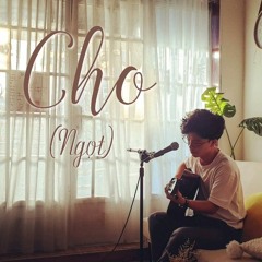 Cho (Ngọt) - Thành Nghiệp cover