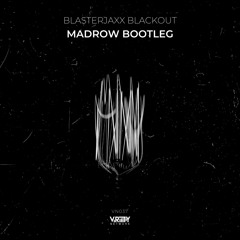 Blasterjaxx - Blackout (Madrow Bootleg) (Radio Edit)