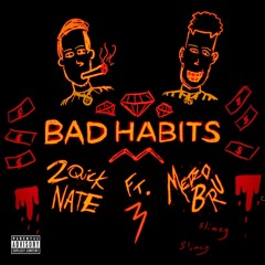 BAD HABITS ft. Metro Bru (Prod. Sxpply)