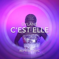 Tayc - C'est Lui (c'est Elle, Cover Dylane)