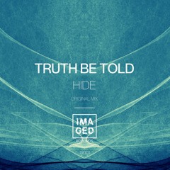 Truth Be Told - Hide (Original Mix) [Imaged Records] [MI4L.com]
