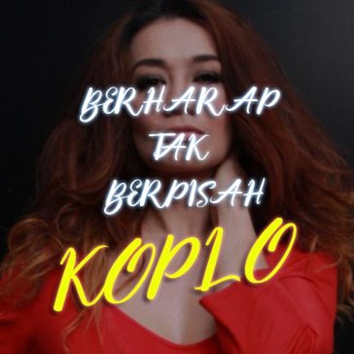 REZA - BERHARAP TAK BERPISAH (Pil Koplo Remix)