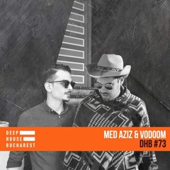 DHB Podcast #73 - Med Aziz & Vodoom