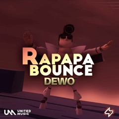 Dewo - Rapapa Bounce