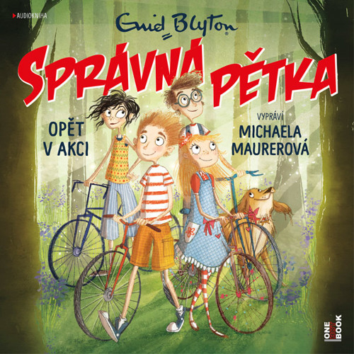 Enid Blytonova - Spravna petka opet v akci / cte Michaela Maurerova