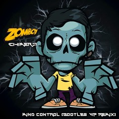 Chimera x Zomboy - Mind Control (VIP Remix Bootleg)