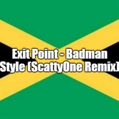 Exit Point - Badman Style (ScattyOne Rmx) (FREE 320)