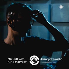 MixCult With Kirill Matveev On Ibiza Global Radio