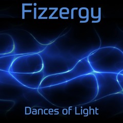 Fizzergy - Dances Of Light
