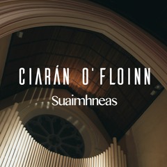 Ciarán Ó Floinn - Suaimhneas (Choir | Requiem)