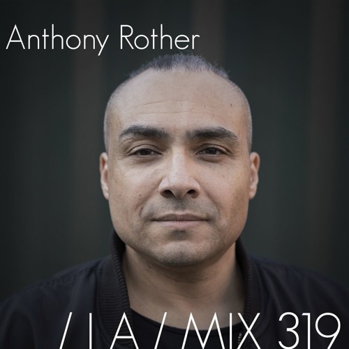 IA MIX 319 Anthony Rother