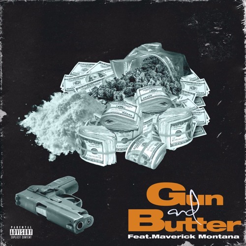 Gun and Butter (feat.Maverick Montana)