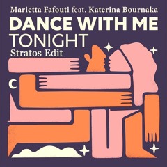 Marietta Fafouti feat. Katerina Bournaka - Dance With Me Tonight (Stratos Edit)