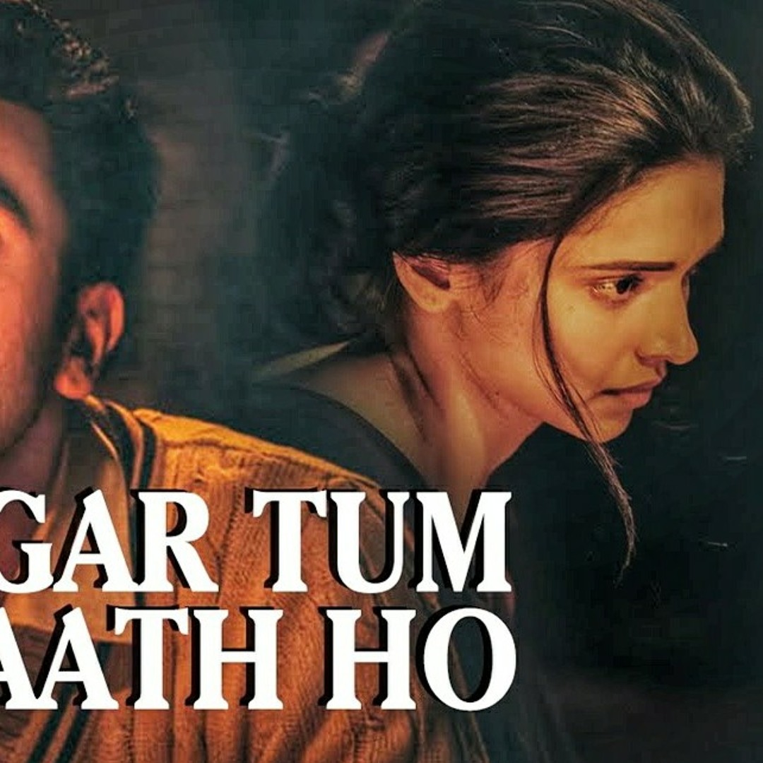 Stream Agar tum saath ho unplugged cover Tamasha Arijit Singh by Nasib Rahman Listen online for free on SoundCloud