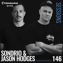 TRAXSOURCE LIVE! Sessions #146 - Sondrio & Jason Hodges