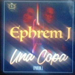 UNA COPA - Ephrem J ( bachata)