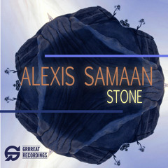 Premiere: Alexis Samaan - Stone [Grrreat Recordings]