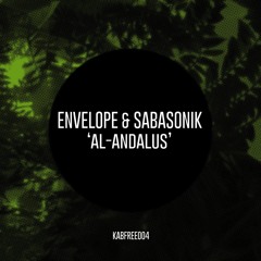 Envelope & Sabasonik - Al-Andalus [KABFREE004]