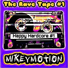 The Rave Tapes #1 - Mikey Motion