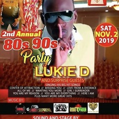 80'S 90'S PARTY #2 - ROOTSMAN/LUKIE D/LION HEART/MOOSE DON/LUKIE SUPREME/KING VOWER @TORONTO 11/2/19