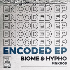 MNK005 (Showreel) Biome x Hypho - Encoded EP [OUT NOW]