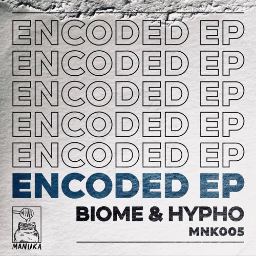 MNK005 (Showreel) Biome x Hypho - Encoded EP [OUT NOW]