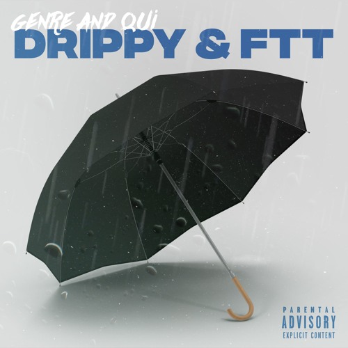 Drippy (feat. Qui)