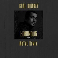 Divine - Chal Bombay (MoYaL Remix)