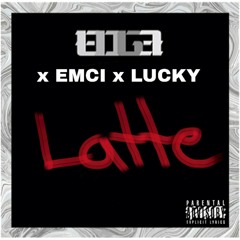 Latte [Freestyle Session] (x EMCI x Lucky)