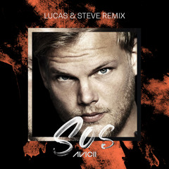 Avicii ft. Aloe Blacc - SOS (Lucas & Steve Remix Edit)