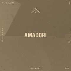 Amadori @ Desert Hut Podcast Series [ Chapter VII ]