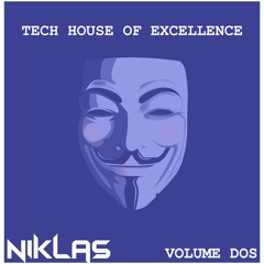 FREE DOWNLOAD Tech House Of Excellence Volume 2 (Guy Fawkes Mix) By Niklas 051119
