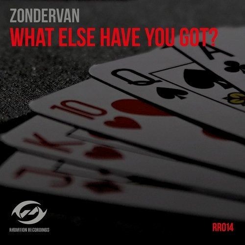 Zondervan - What Else Have You Got (Original Mix) Radiation Recordings