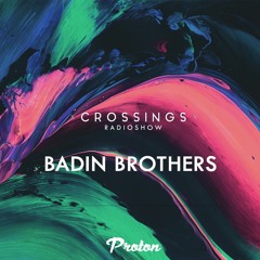 Crossings on Proton #015 - Badin Brothers (11/2019)