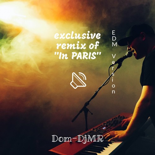 In PARIS - EDM Version
