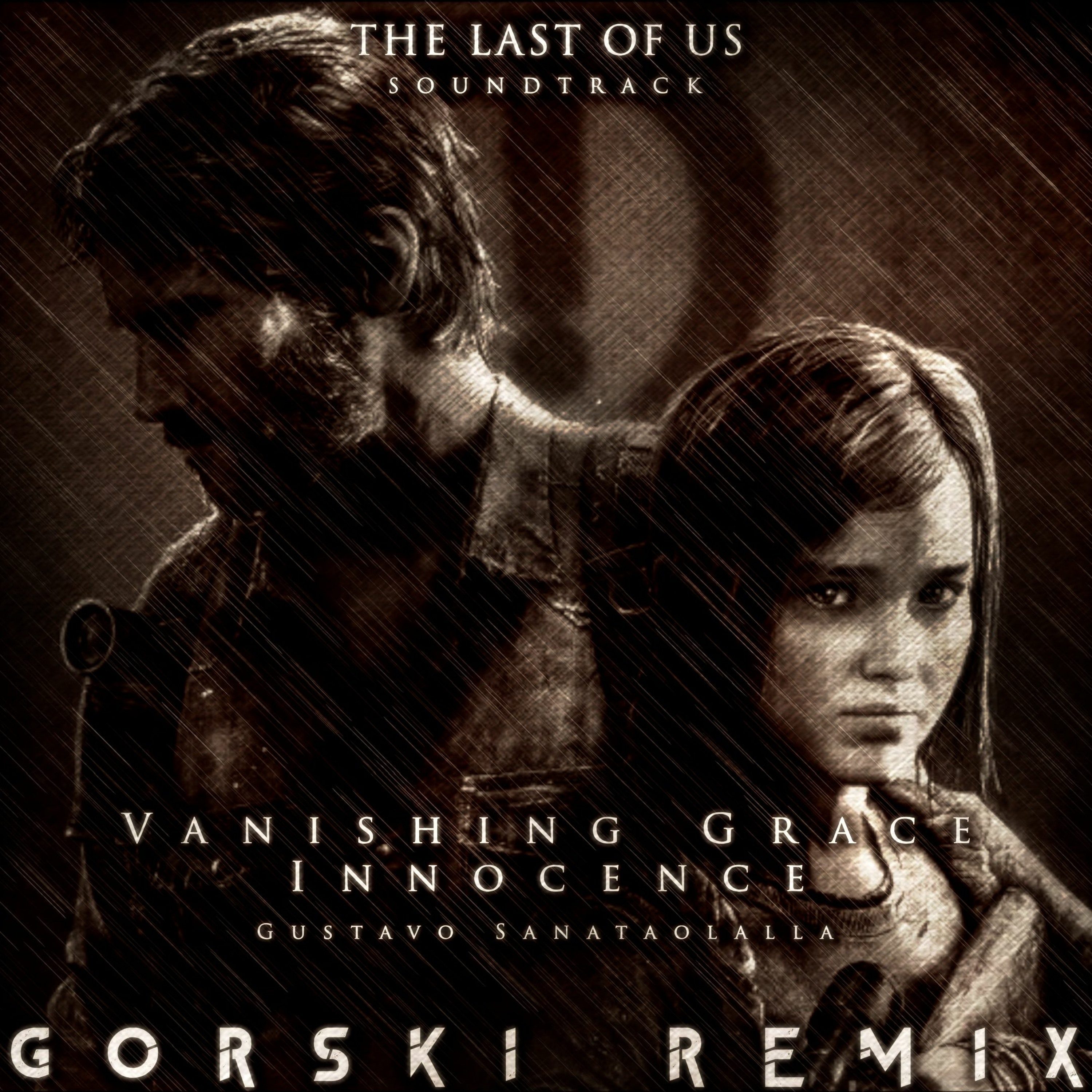 < The Last Of Us Soundtrack > Vanishing Grace Innocence (GORSKI Remix) -  Gustavo Santaolalla episode artwork