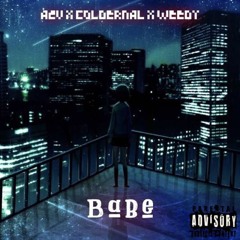 A2V X Coldernal X Weedy   Babe