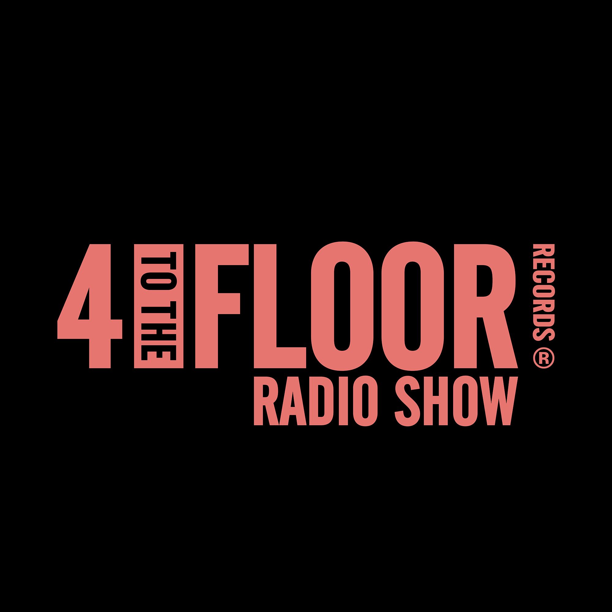 4 To The Floor Radio Show Ep 2 presented by Seamus Haji