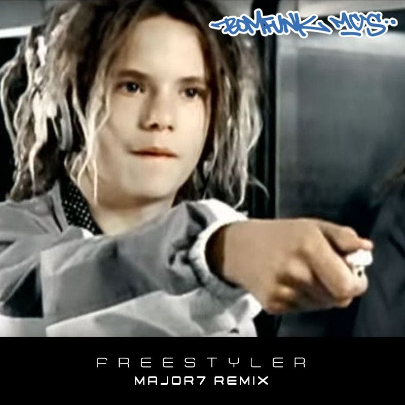 Bomfunk MC’s – Freestyler (Major7 Bootleg Remix)