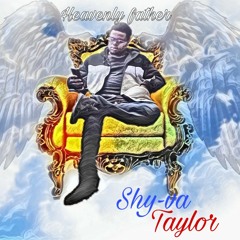 Heavenly Father (By Shy-va Taylor)