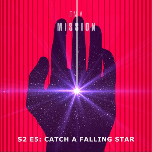 Stream episode Season 2, Episode 5 - Catch a Falling Star by NASA podcast |  Listen online for free on SoundCloud