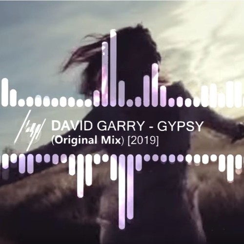 David Garry Gypsy (Original Mix)