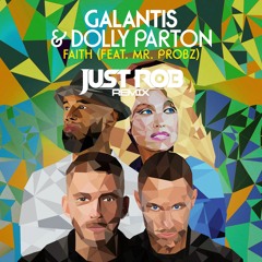 Galantis & Dolly Parton (Feat Mr Probz)- Faith (Just Rob Remix)
