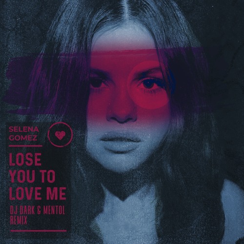 Selena Gomez - Lose You To Love Me (Dj Dark & Mentol Remix) by Dj Dark  on SoundCloud - Hear the world's sounds